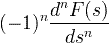 (-1) ^ n \ frac {h ^ nF (s)} {ds ^ n}